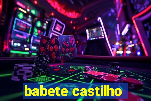 babete castilho